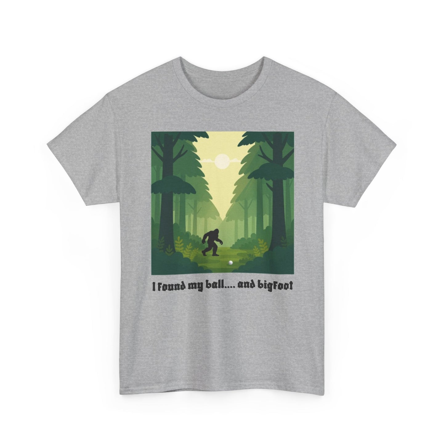 Bigfoot Forest Graphic Tee — "I found my ball... and bigfoot"