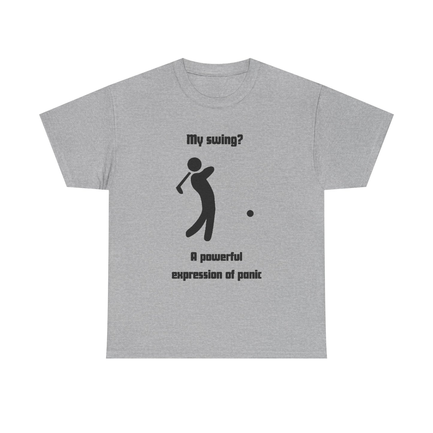 Golf T‑Shirt — “My swing? A powerful suppression of panic” Humorous Golf Graphic Tee