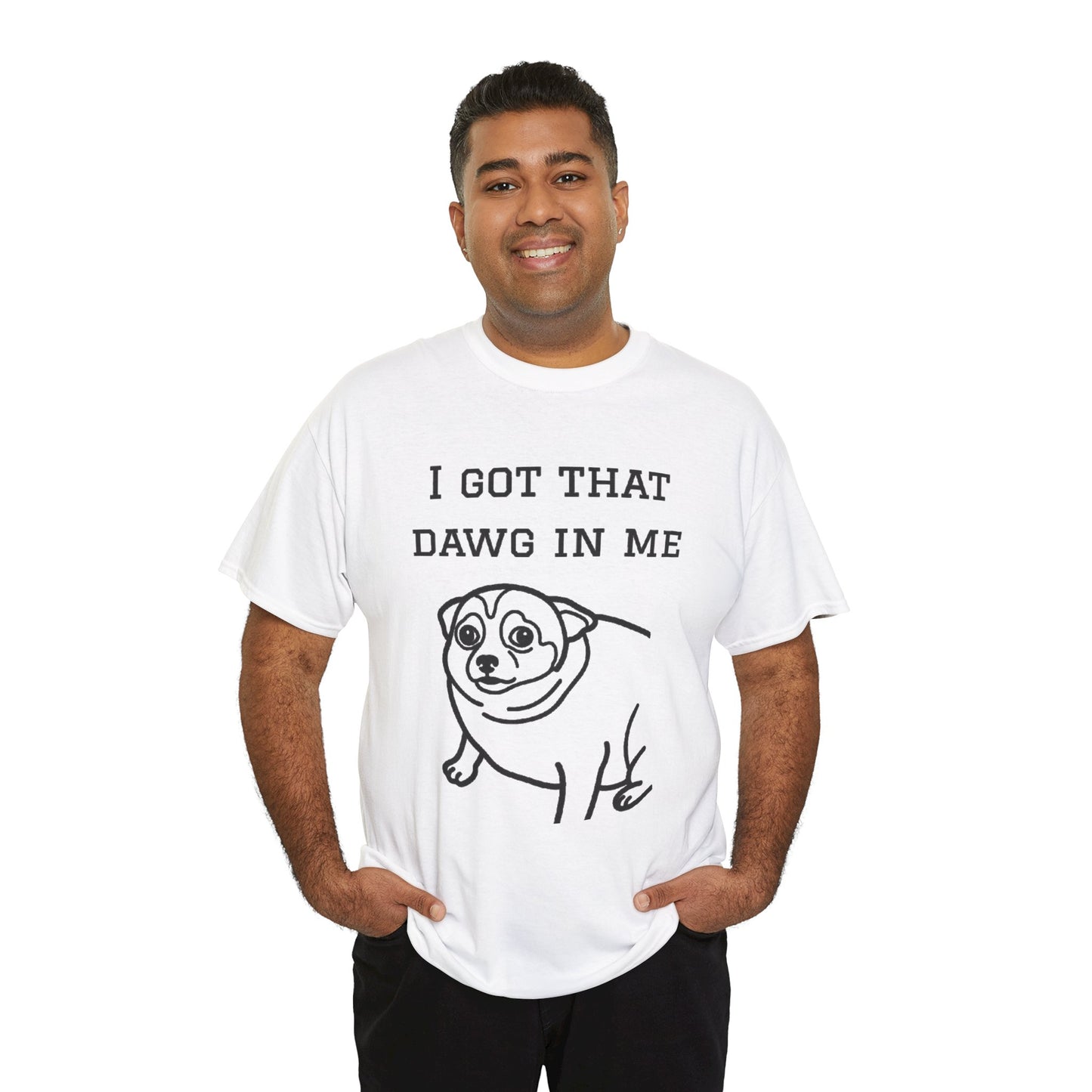 I Got That Dawg In Me Graphic Tee