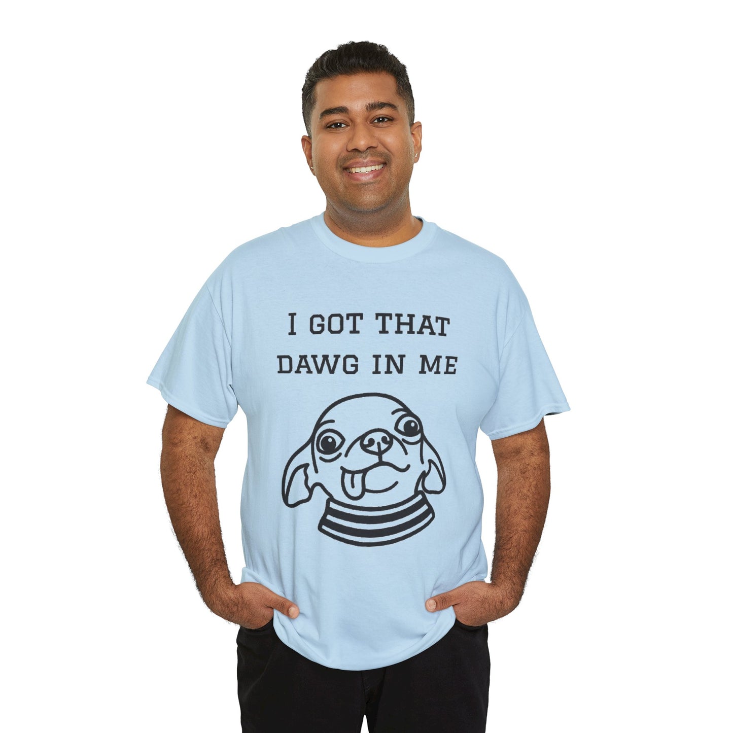 I Got That Dawg In Me Graphic Tee
