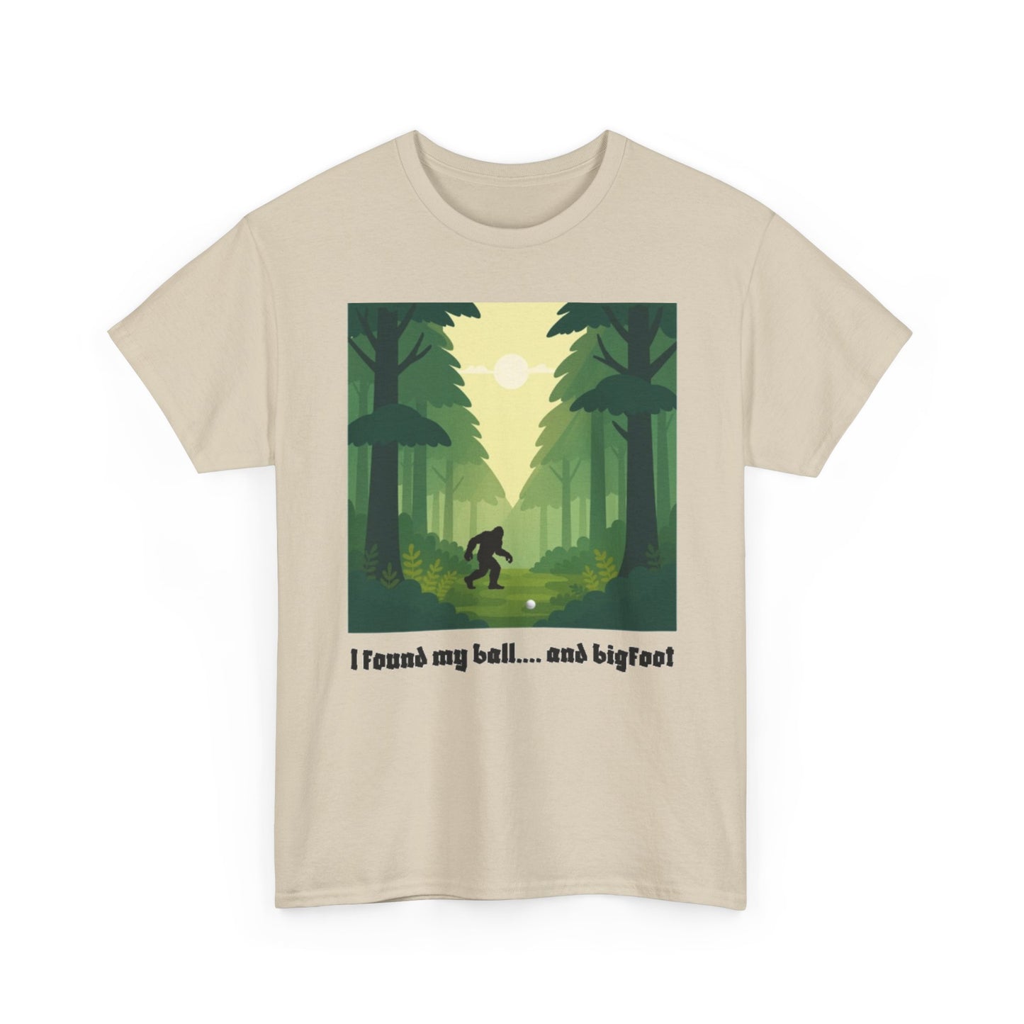 Bigfoot Forest Graphic Tee — "I found my ball... and bigfoot"