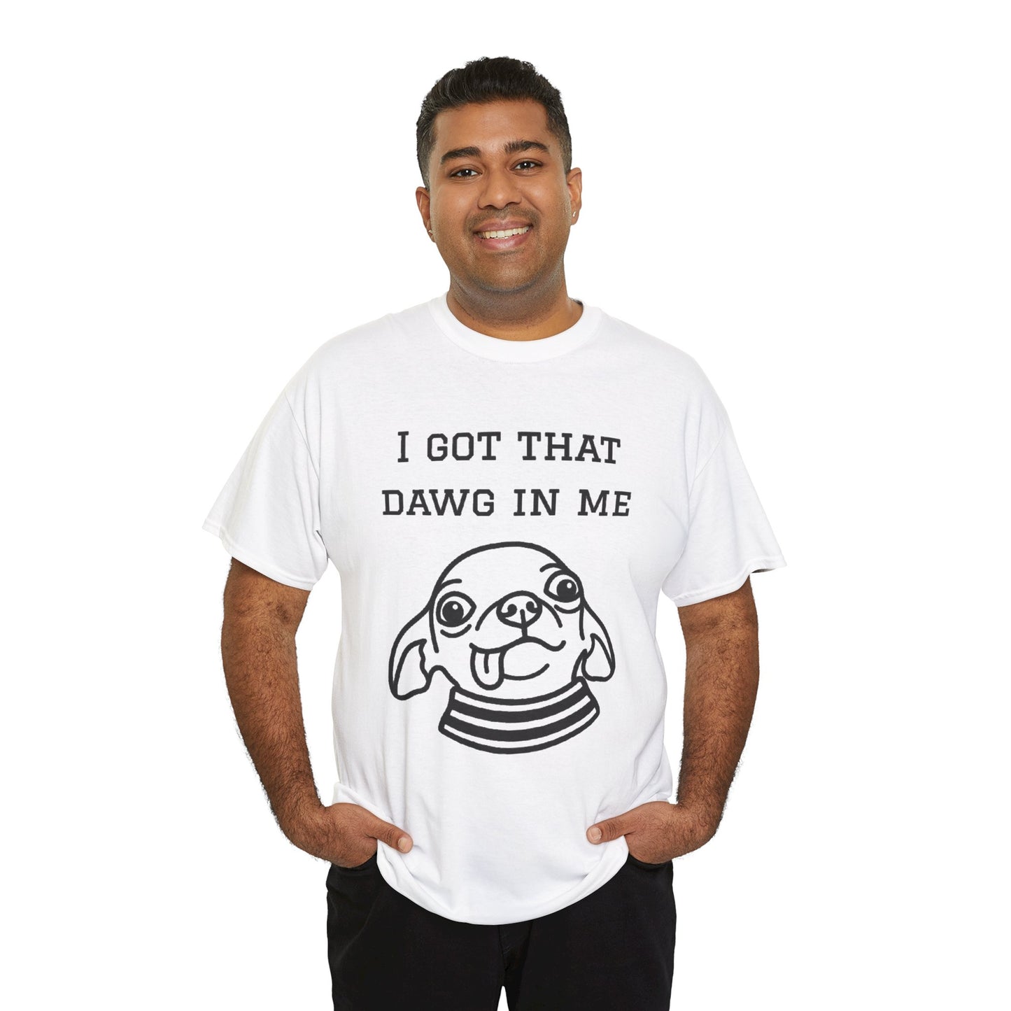 I Got That Dawg In Me Graphic Tee