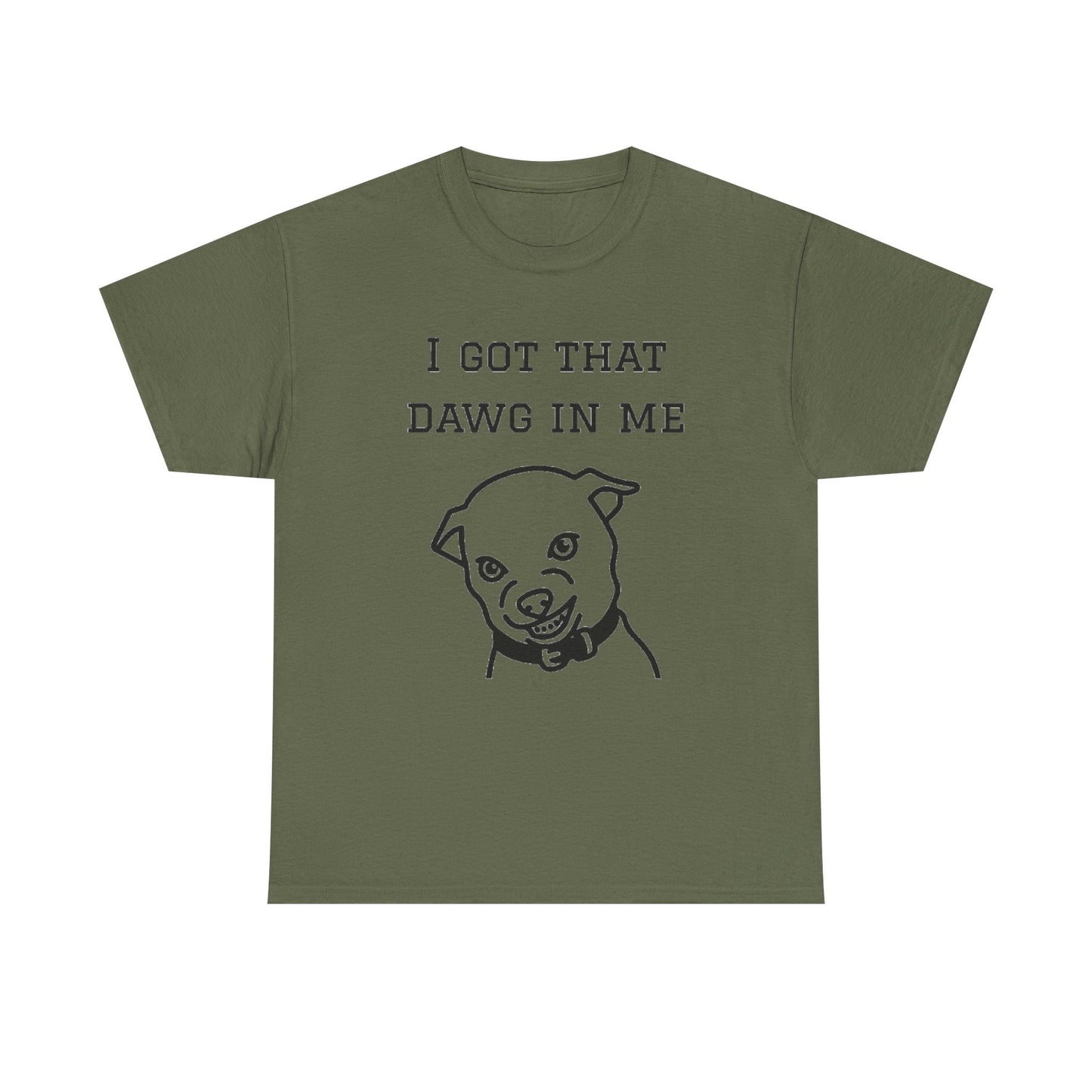 I Got That Dawg In Me Graphic Tee
