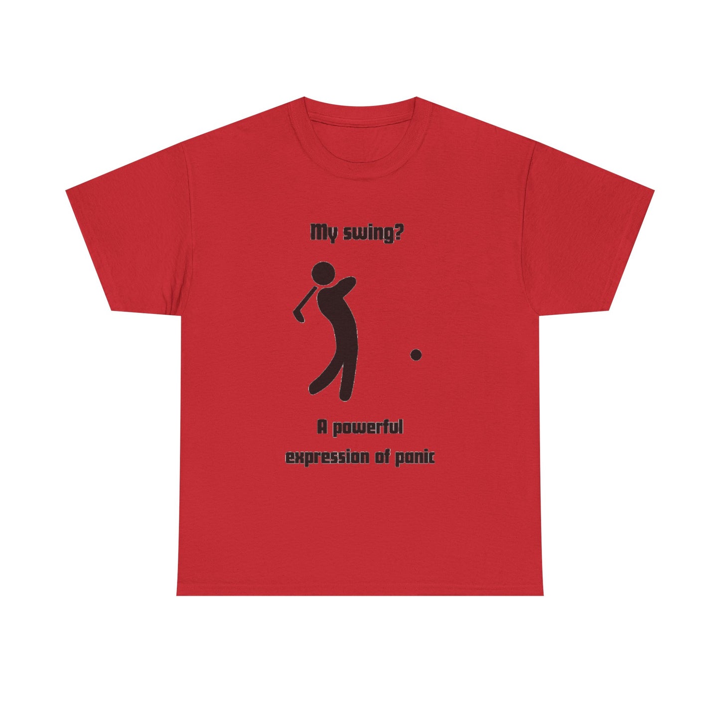 Golf T‑Shirt — “My swing? A powerful suppression of panic” Humorous Golf Graphic Tee