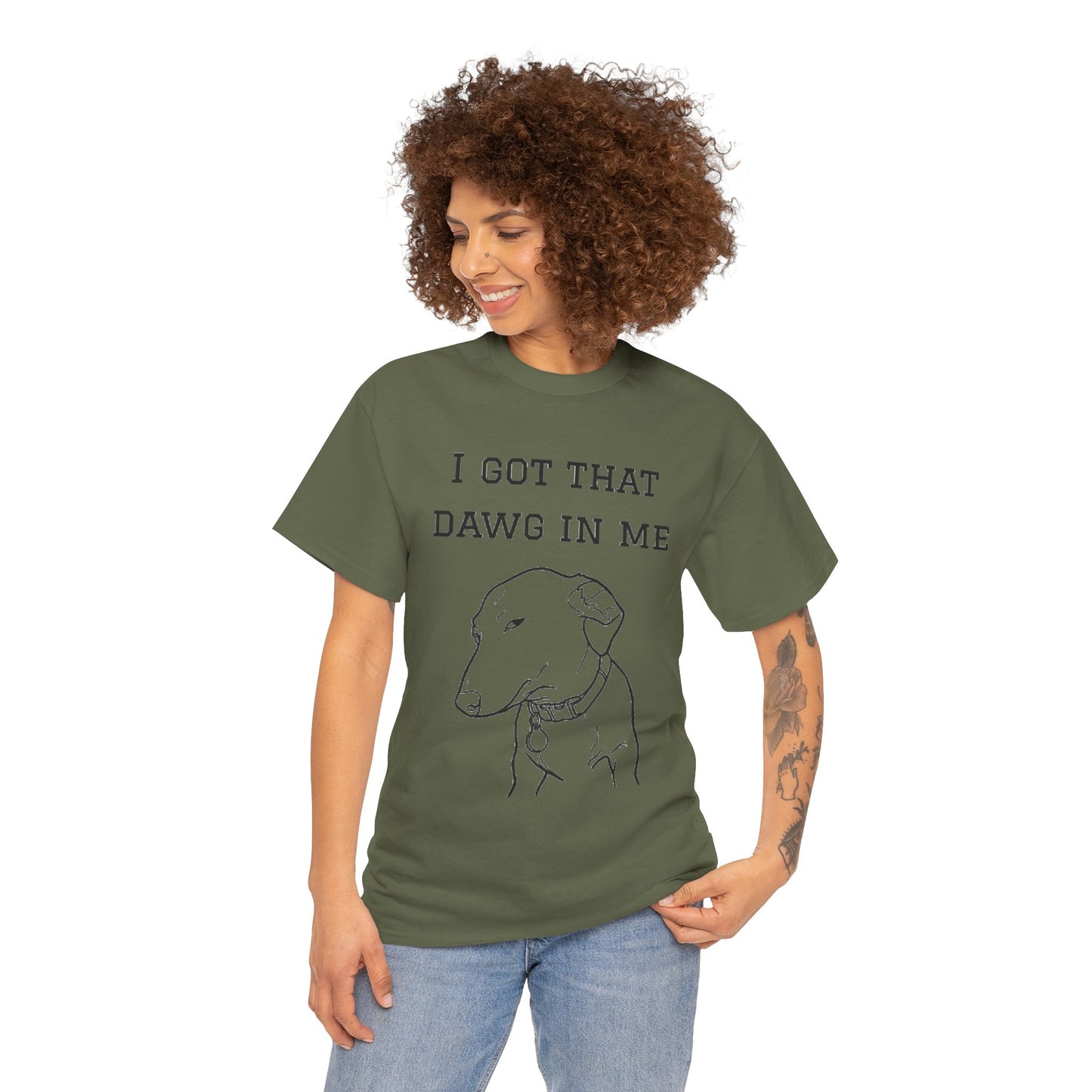 I Got That Dawg In Me Shirt