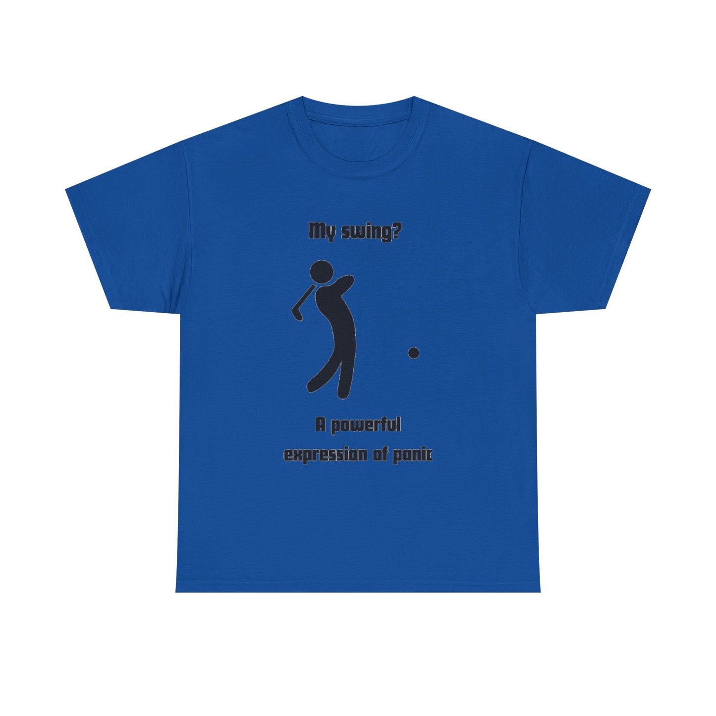 Golf T‑Shirt — “My swing? A powerful suppression of panic” Humorous Golf Graphic Tee