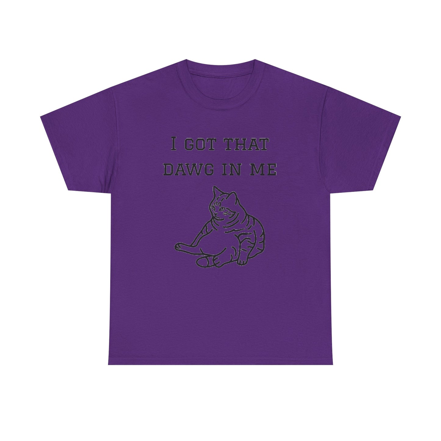 I Got That Dawg In Me Graphic Tee