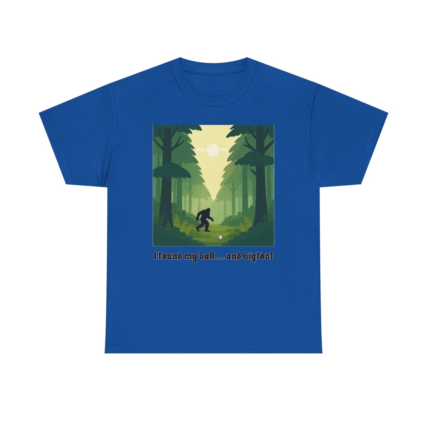 Bigfoot Forest Graphic Tee — "I found my ball... and bigfoot"