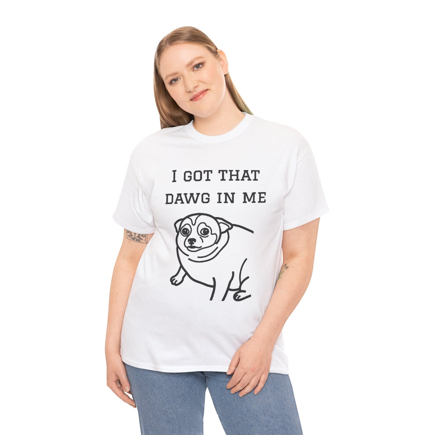 I Got That Dawg In Me Graphic Tee