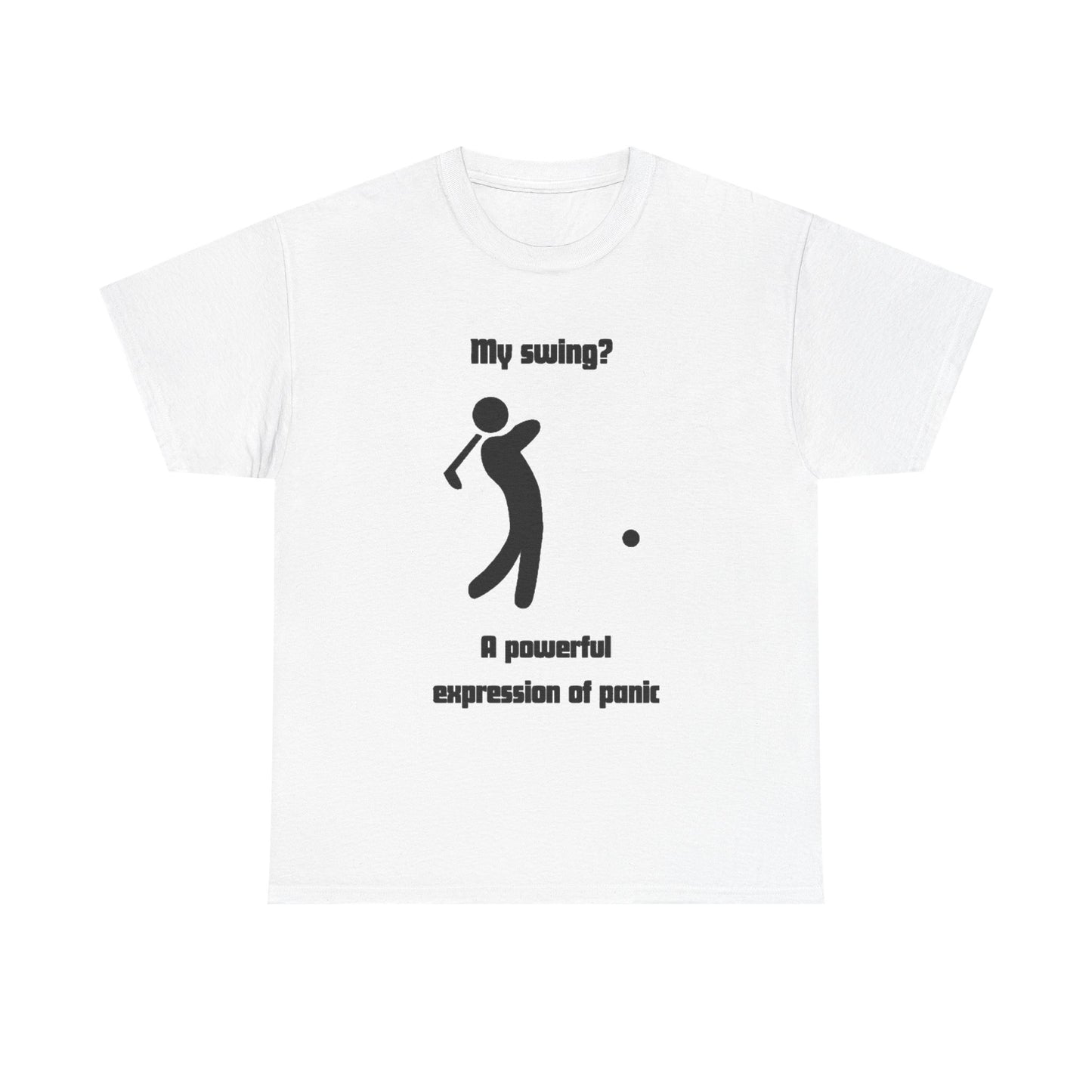 Golf T‑Shirt — “My swing? A powerful suppression of panic” Humorous Golf Graphic Tee
