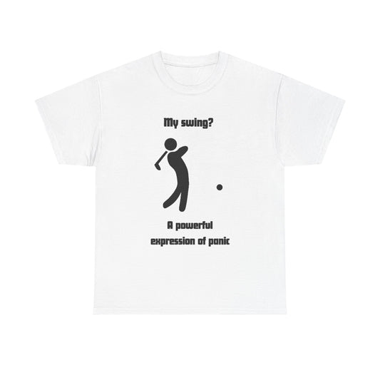 Golf T‑Shirt — “My swing? A powerful suppression of panic” Humorous Golf Graphic Tee