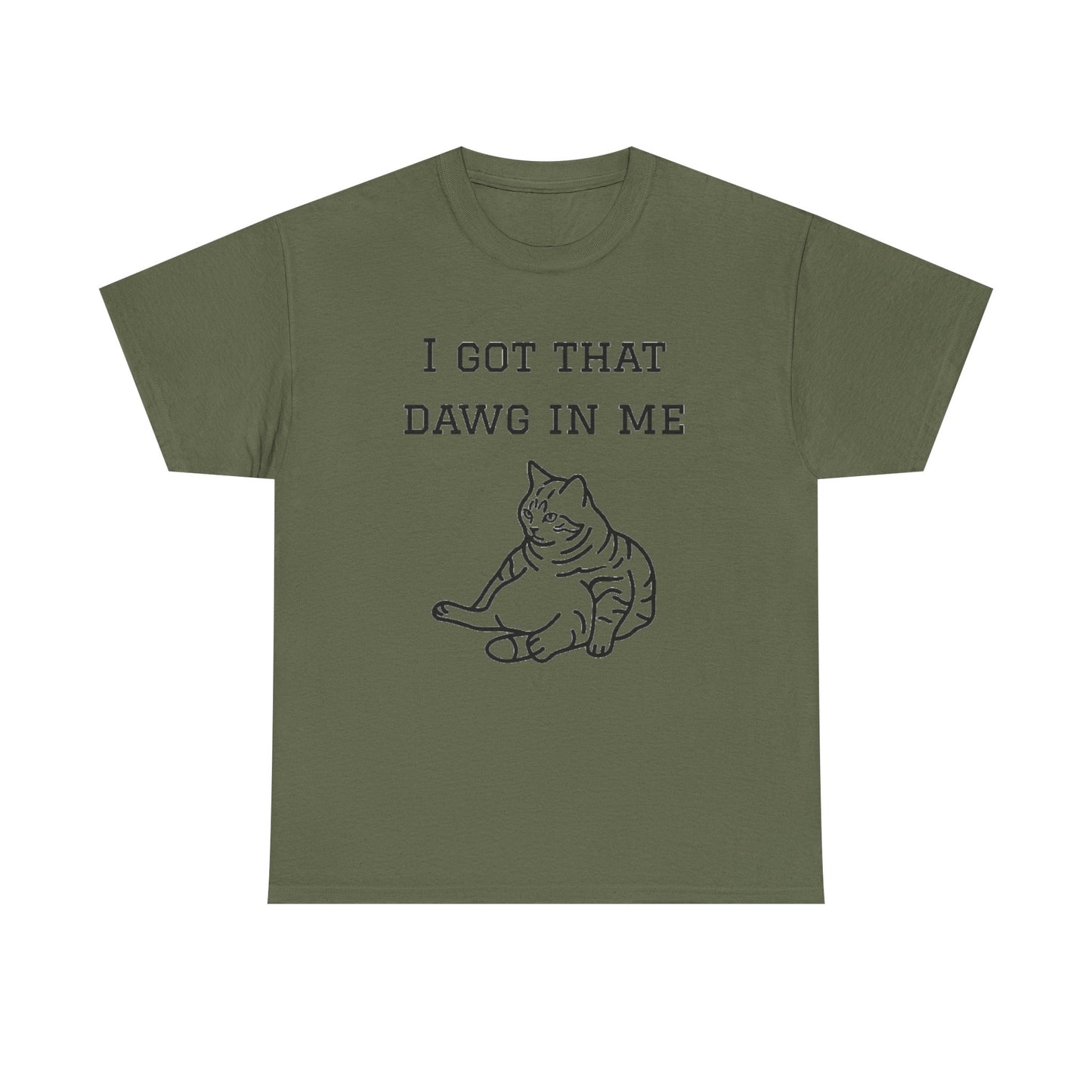 I Got That Dawg In Me Graphic Tee