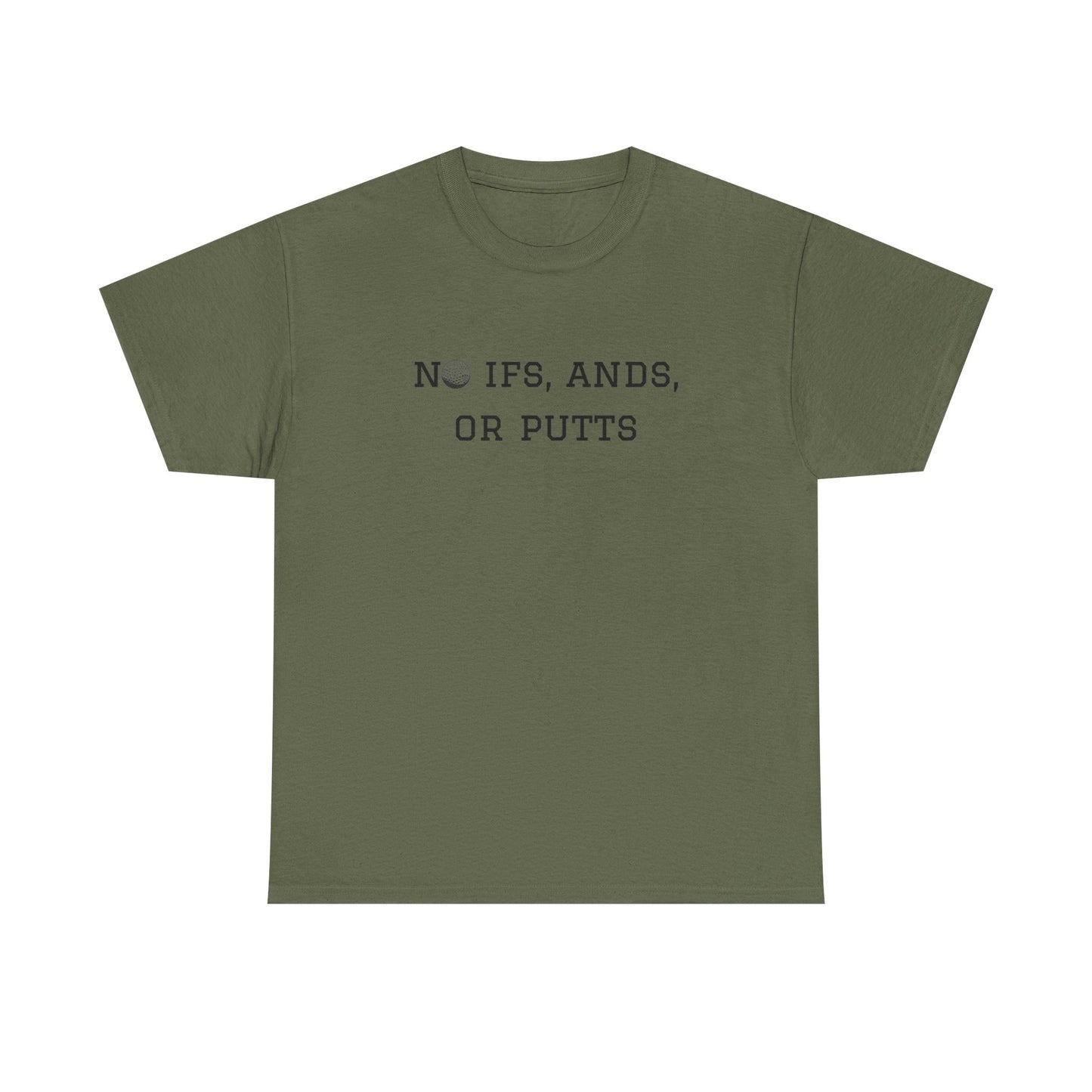 No Ifs, Ands, or Putts Golf T-Shirt