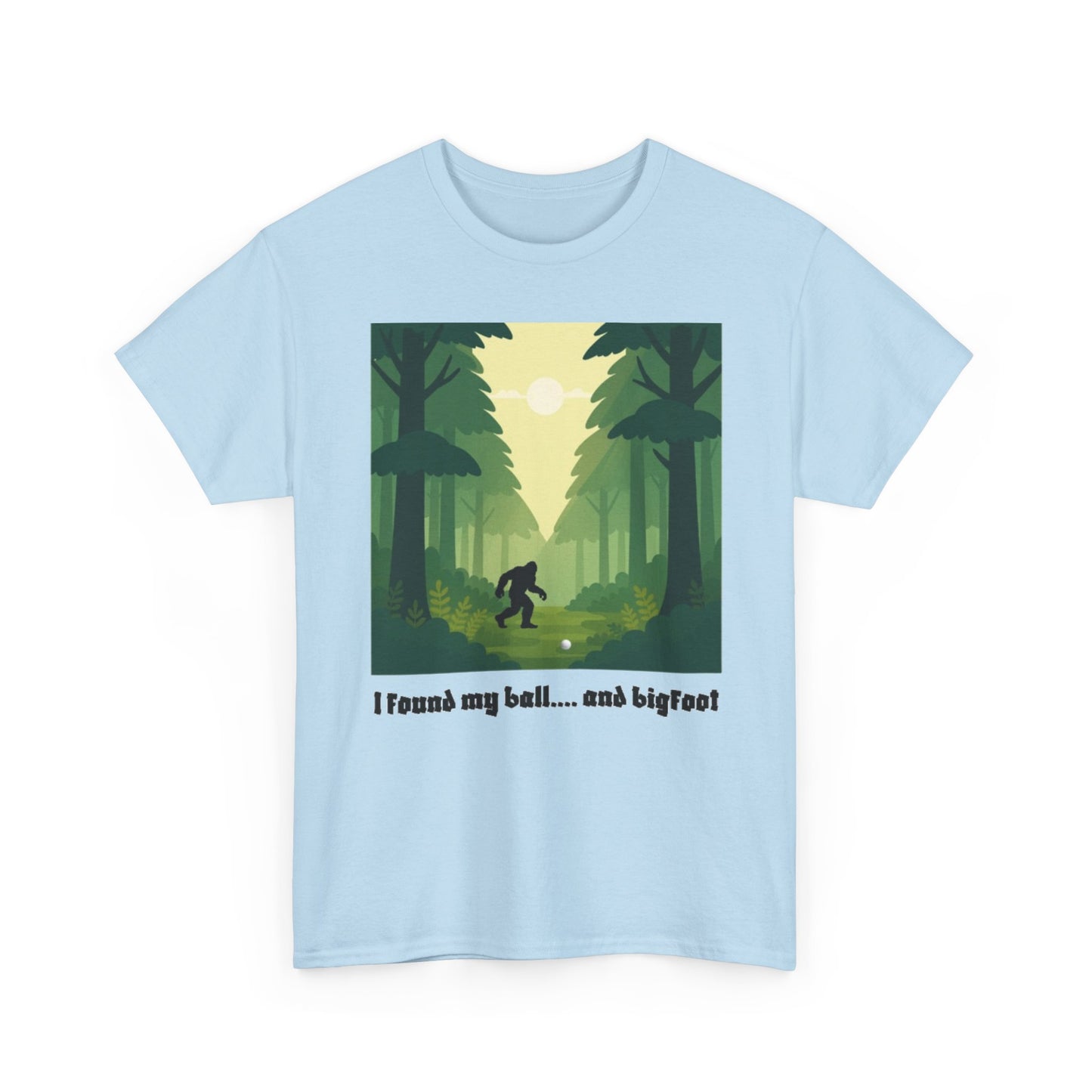 Bigfoot Forest Graphic Tee — "I found my ball... and bigfoot"
