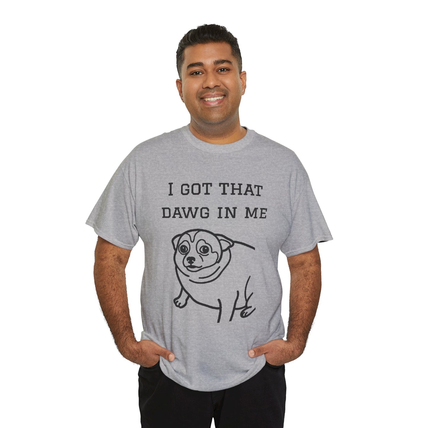 I Got That Dawg In Me Graphic Tee