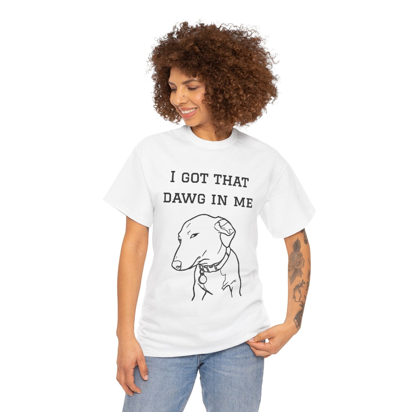 I Got That Dawg In Me Shirt