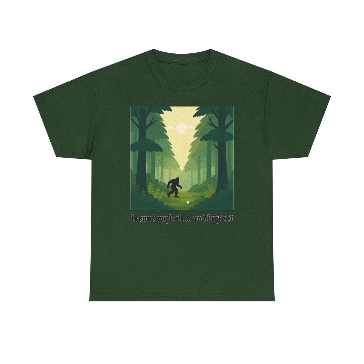 Bigfoot Forest Graphic Tee — "I found my ball... and bigfoot"
