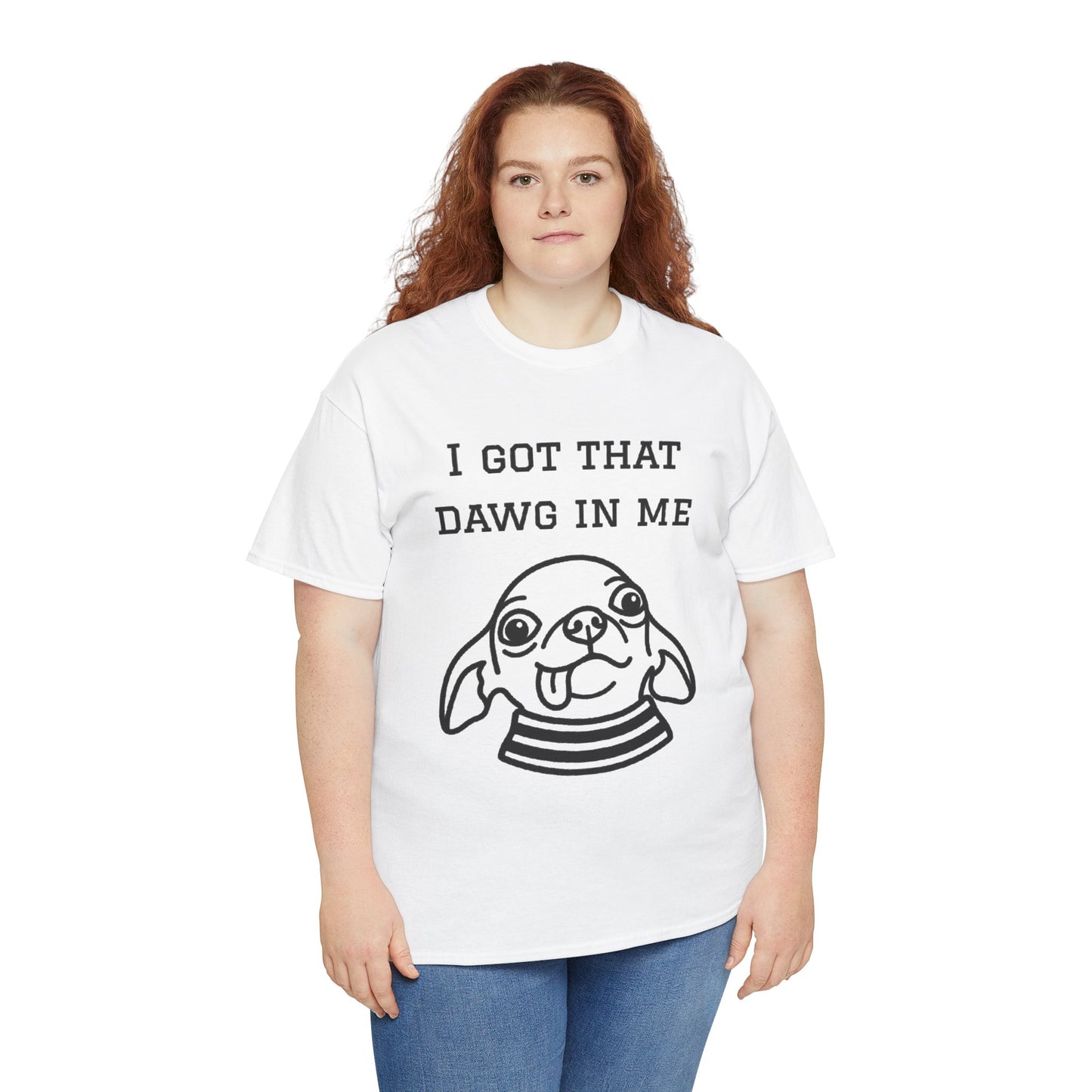 I Got That Dawg In Me Graphic Tee