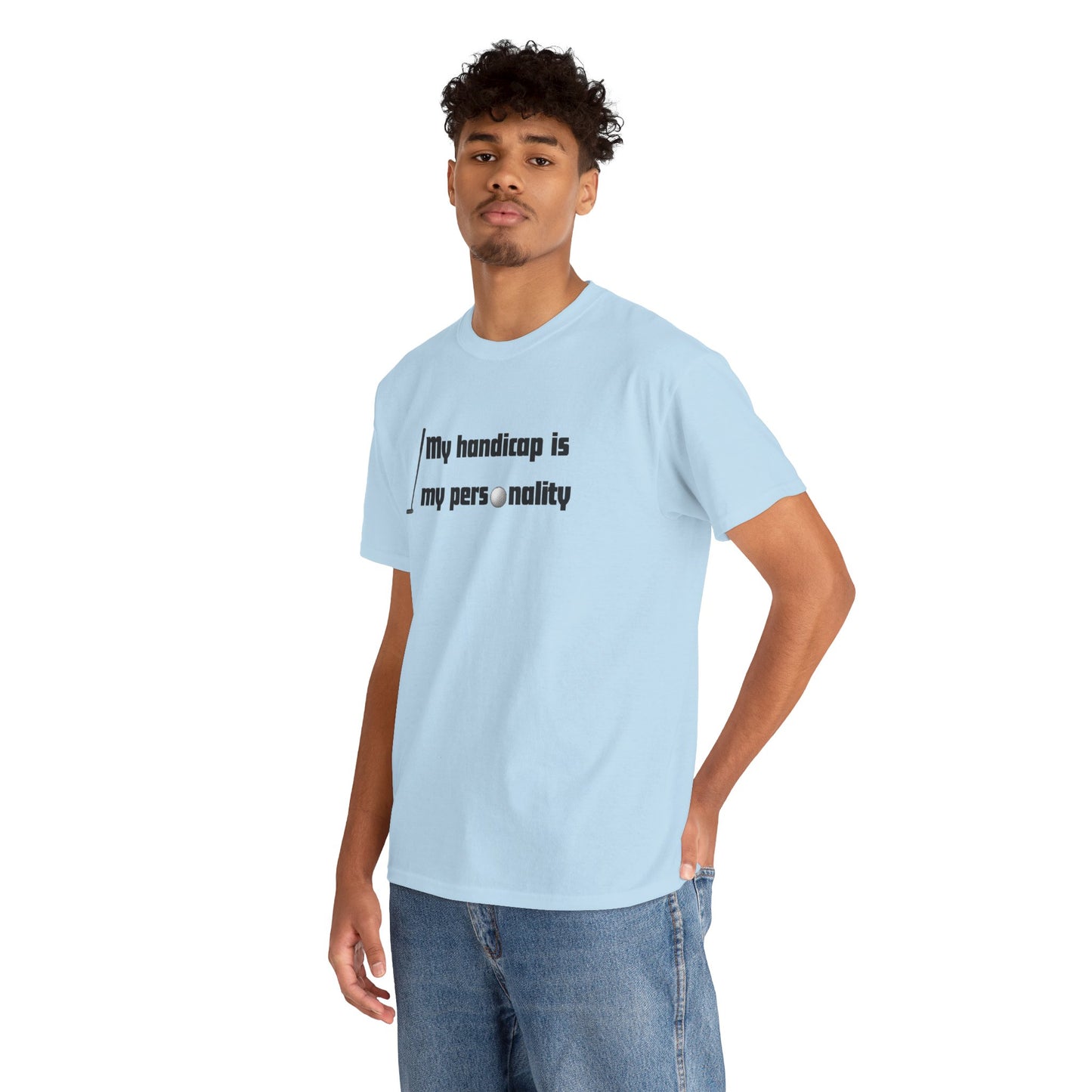 My Handicap Is My Personality Graphic Tee