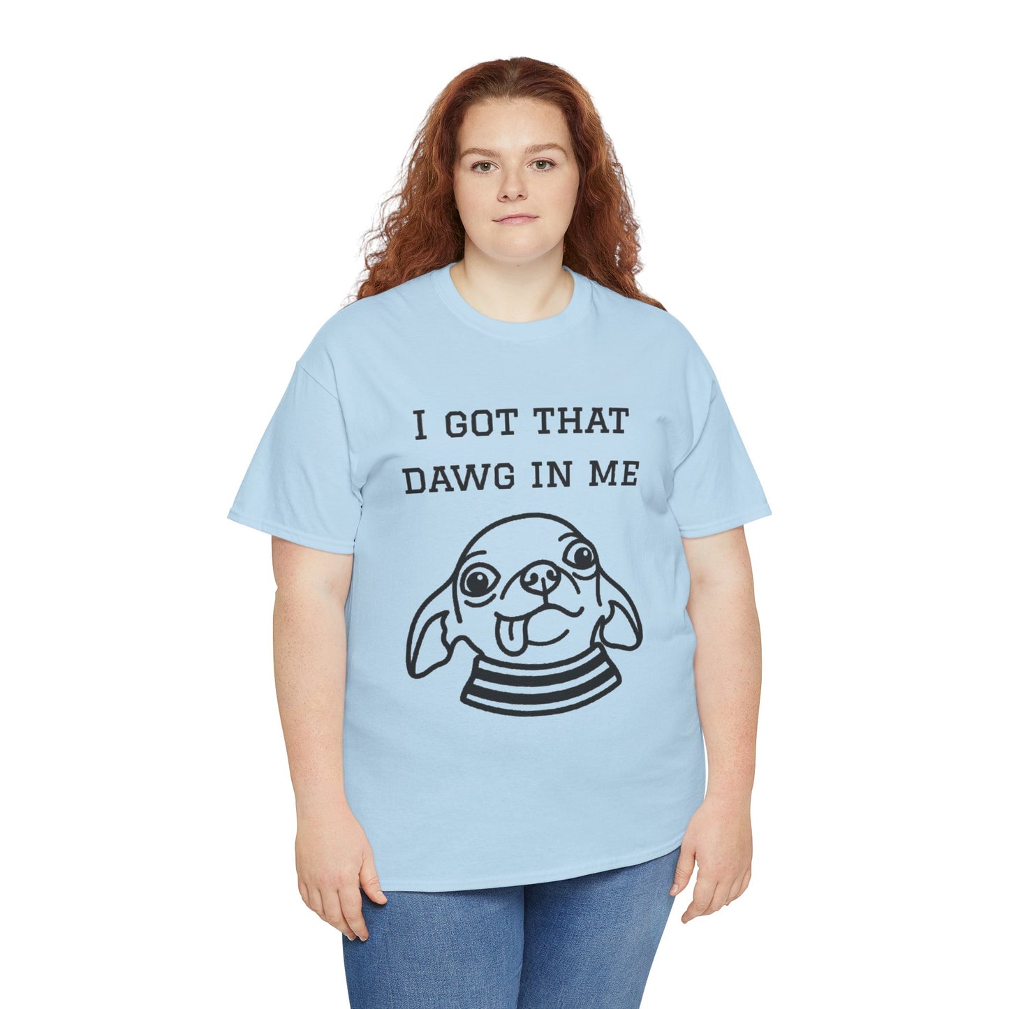I Got That Dawg In Me Graphic Tee