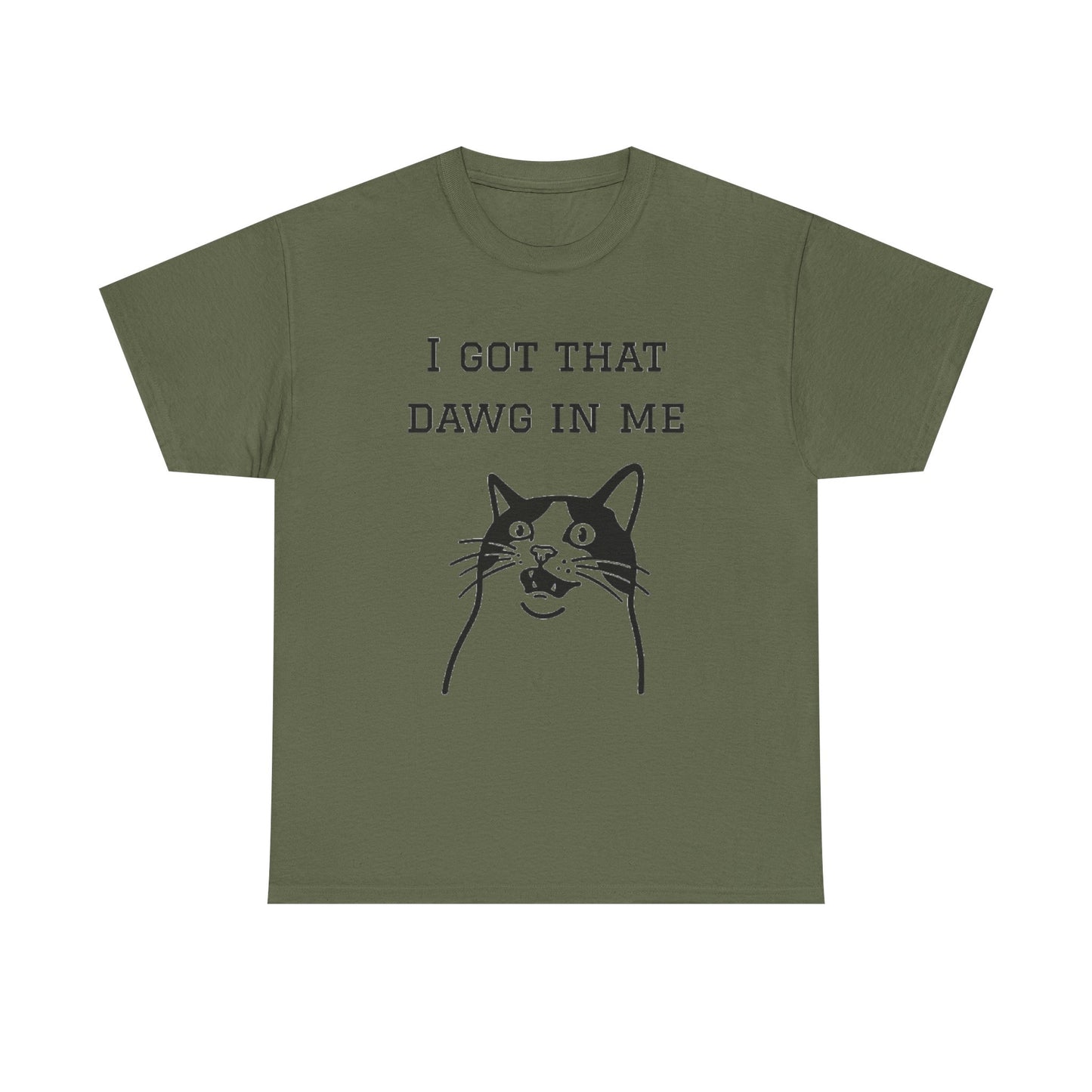 I Got That Dawg In Me Graphic Tee