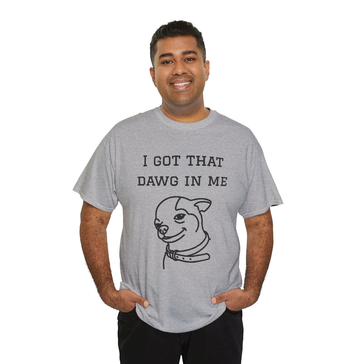 I Got That Dawg In Me Graphic Tee