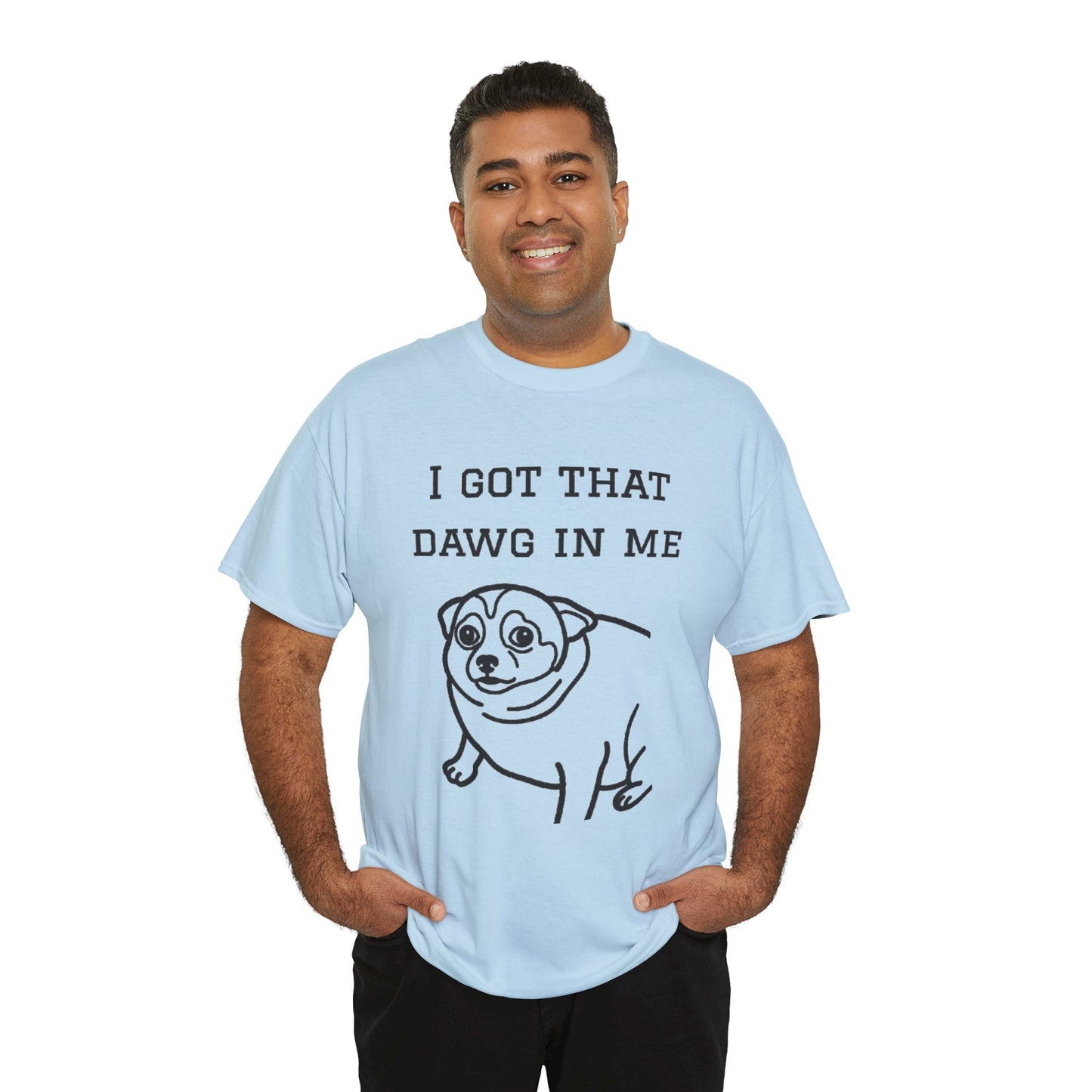 I Got That Dawg In Me Graphic Tee