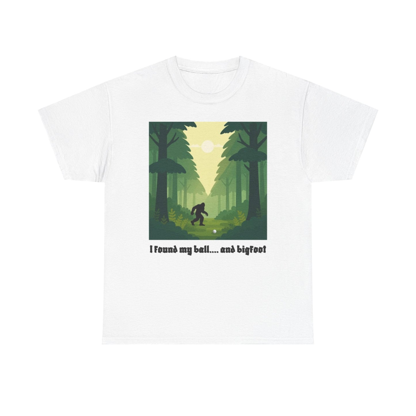 Bigfoot Forest Graphic Tee — "I found my ball... and bigfoot"