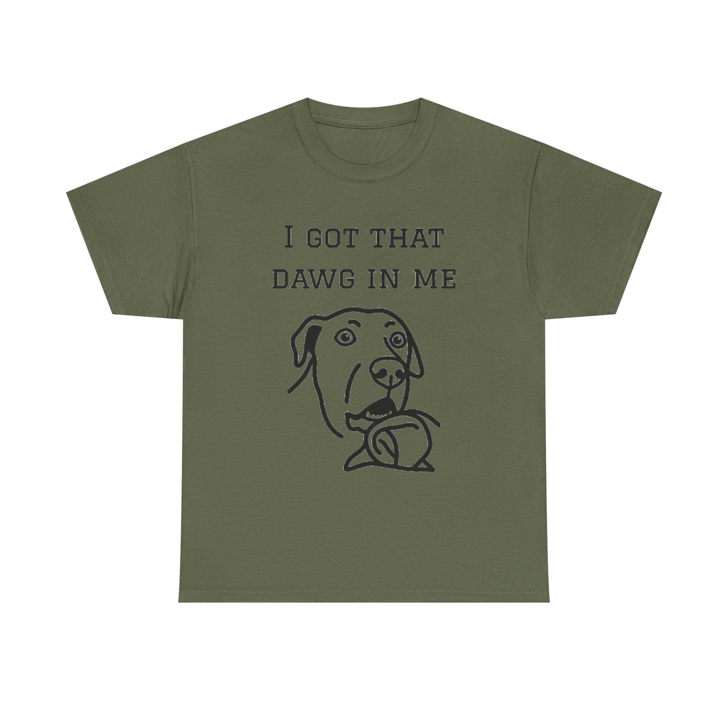 I Got That Dawg In Me Graphic Tee