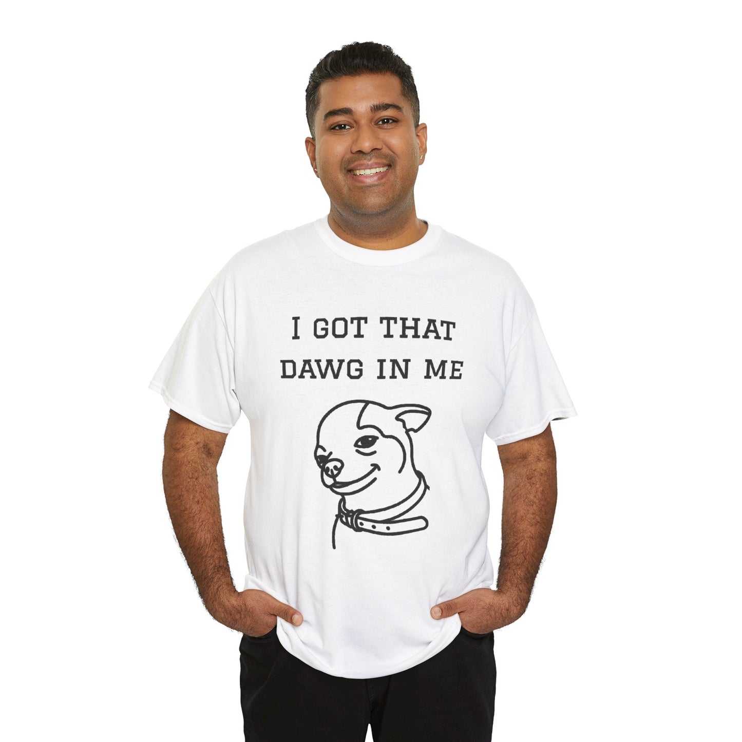 I Got That Dawg In Me Graphic Tee